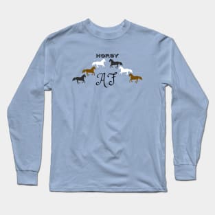 Horsy AF - Funny Horse Lover Design Long Sleeve T-Shirt